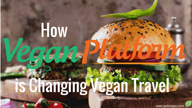 How Vegan Platform is Changing Vegan Travel